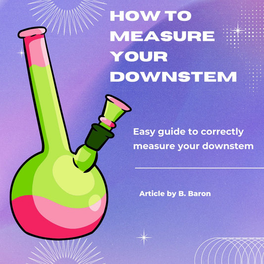 How To Measure Your Downstem - The Bong Baron